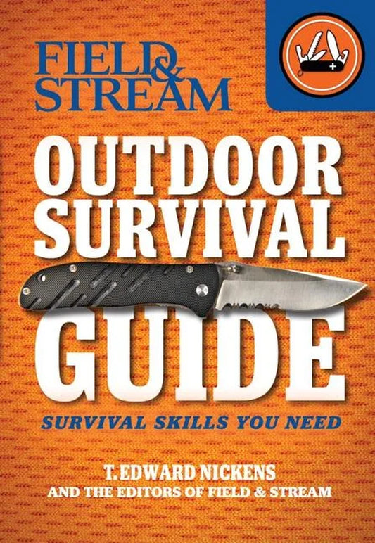 Field & Stream Outdoor Survival Guide: Survival Skills You Need, (Paperback)